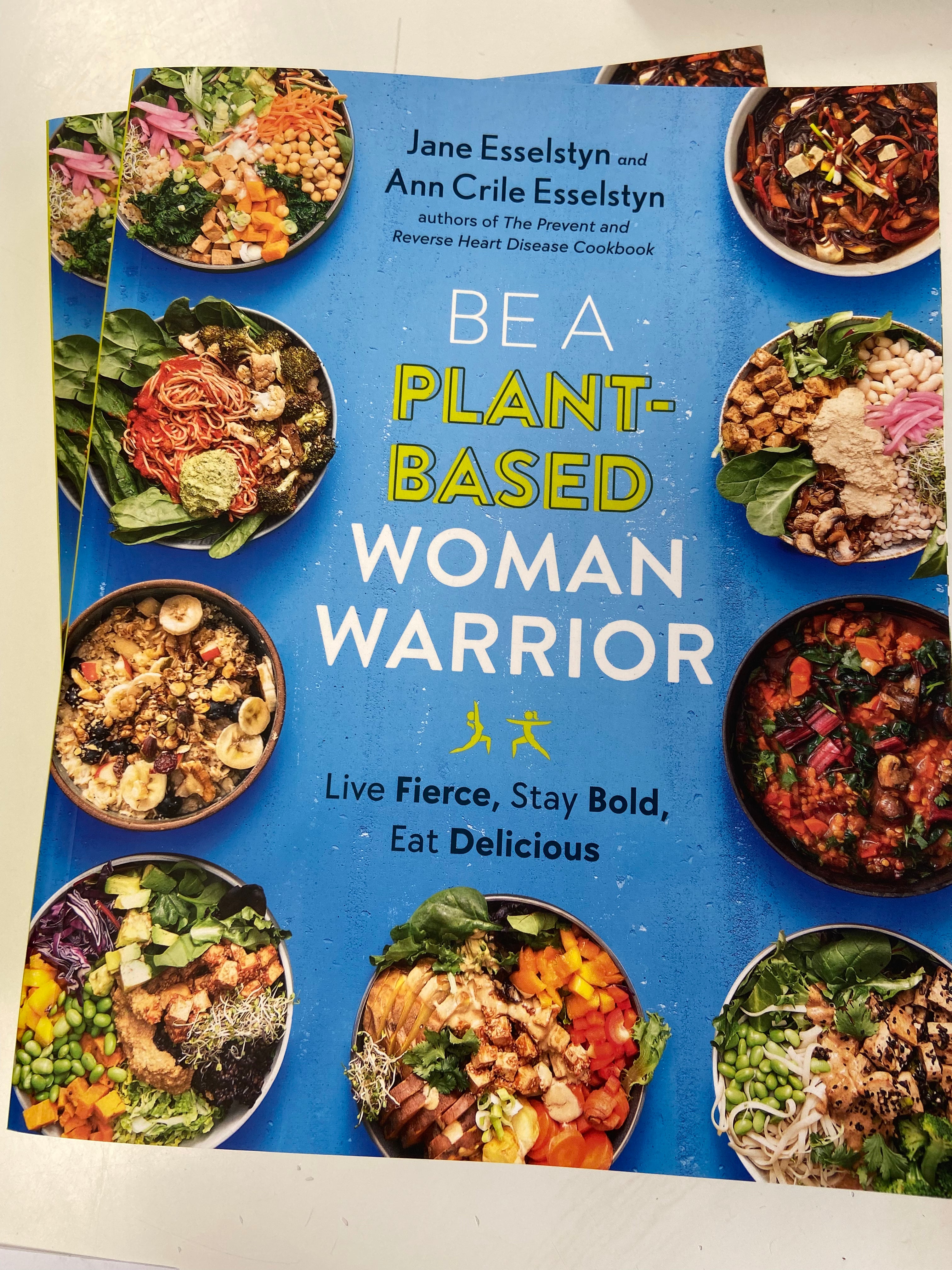 Be A Plant-Based Woman Warrior: Live Fierce, Stay Bold, Eat