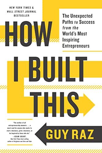 mariner, Raz. 2022 HOW I BUILT THIS: THE UNEXPECTED PATHS TO SUCCESS FROM THE WORLD'S MOST INSPIRING ENTREPRENEURS, 302 Pages