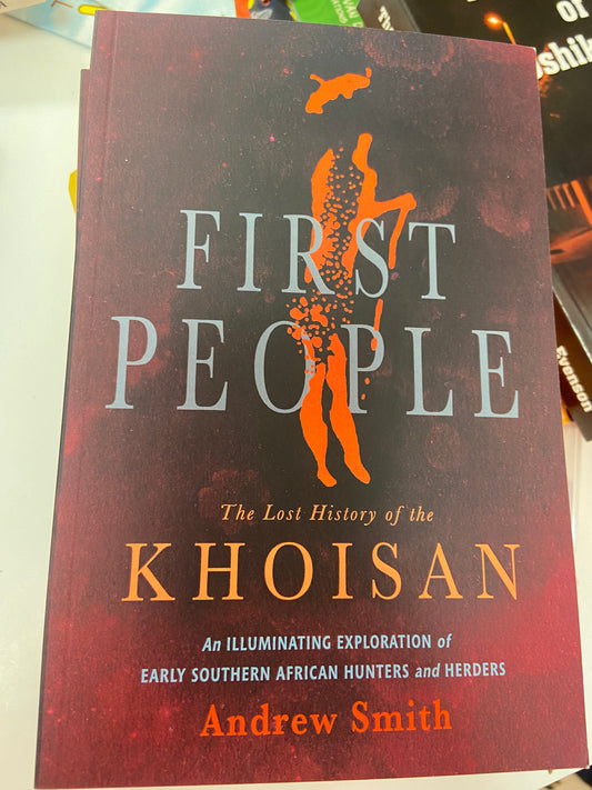 Smith, Jonathan Ball First people: The Lost History of The khoisan, 255 Pages