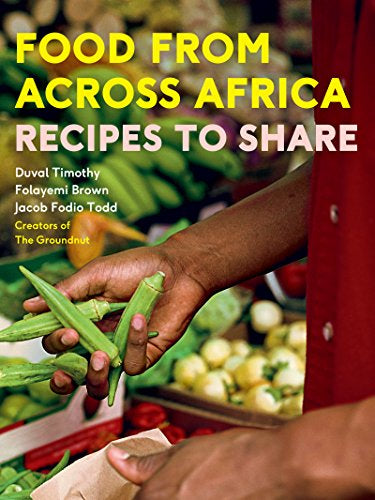 Timothy, Todd, Brown : CCC Food From Across Africa: Recipes to Share, 335 Pages
