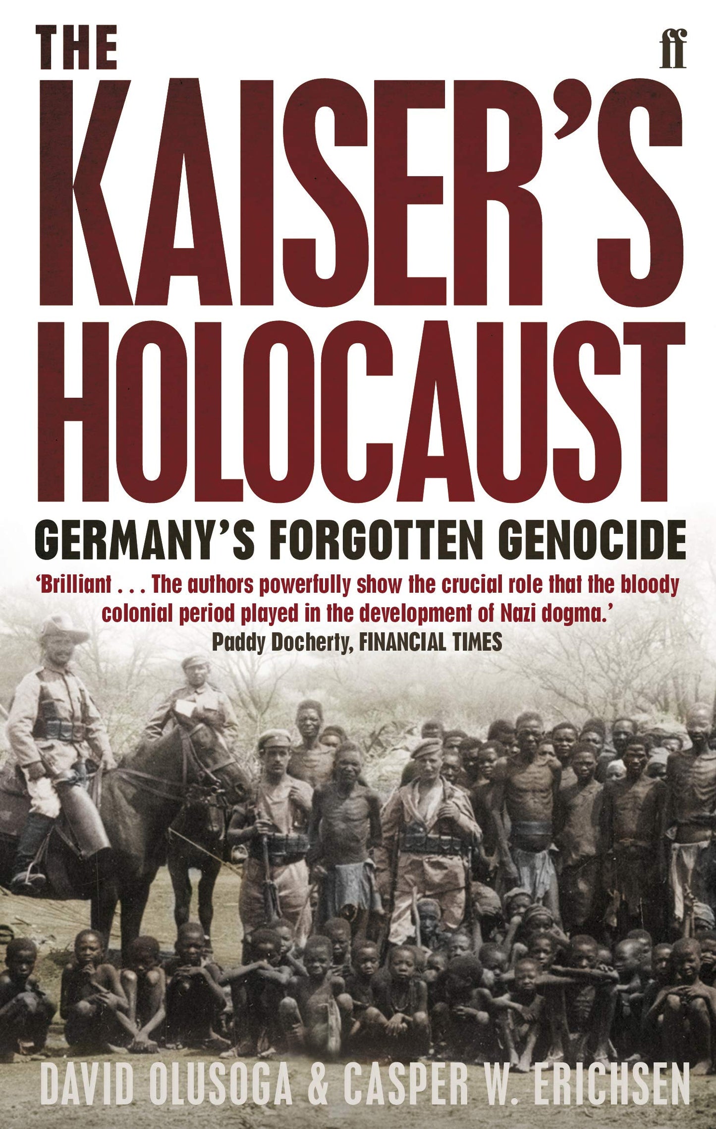 Olusoga & Erichsen, Faber And Faber kaiser's holocaust, 394 Pages